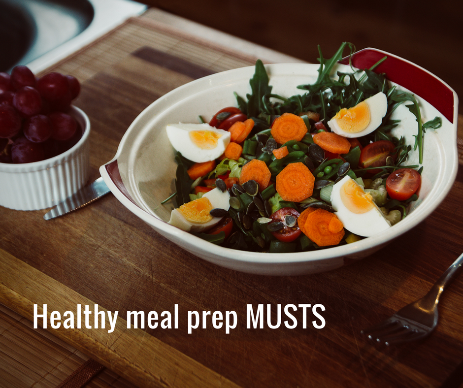 Healthy meal prep MUSTS