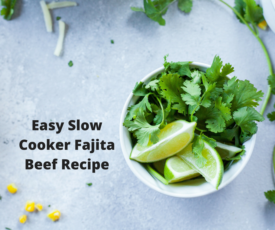 Easy Slow Cooker Fajita Beef Recipe